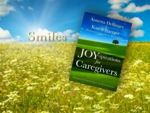 JOY-spirations FOR CAREGIVERS by Annetta Dellinger & Karen Boerger