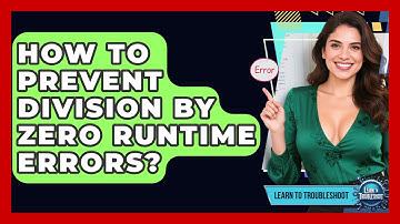 How To Prevent Division By Zero Runtime Errors? - Learn To Troubleshoot