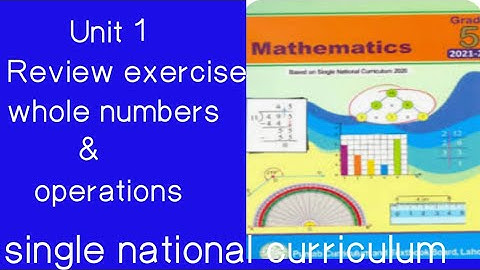 class 5 unit 1 review exercise|| whole number and operations||  Single national curriculum