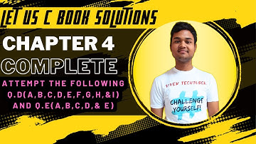 Complete Chapter 4 Compilation | Q.D(a,b,c,d,e,f,g,h,i) & Q.E(a,b,c,d,e) | Let us C book solutions.