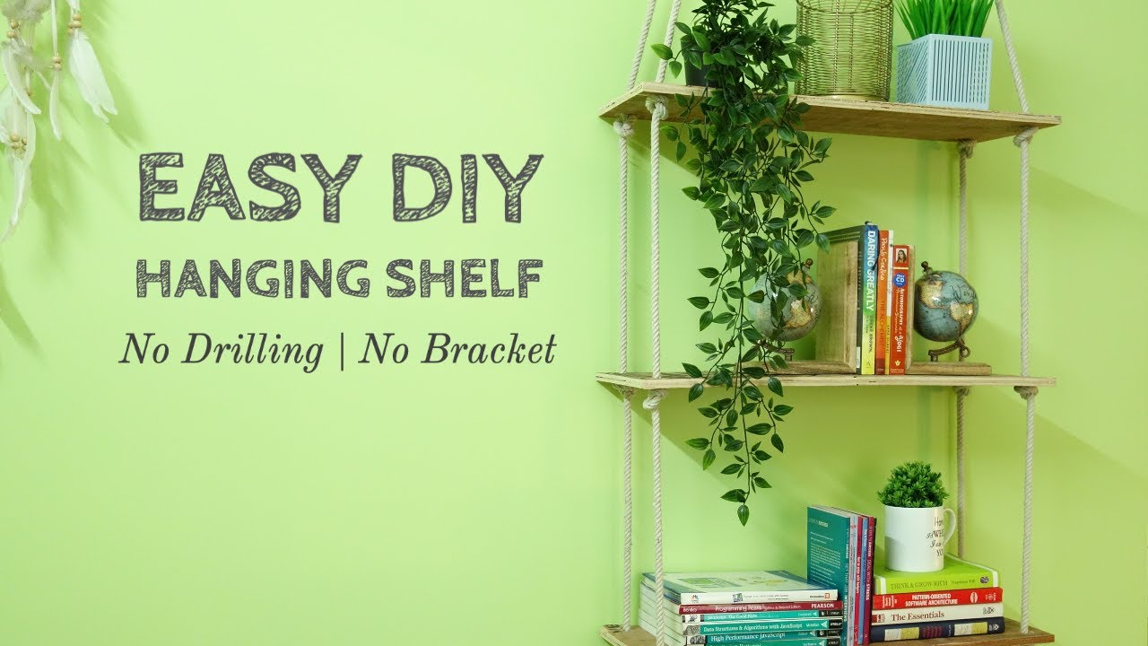 Easy DIY Hanging Shelf Floating Shelf No Bracket No Drill Shelf