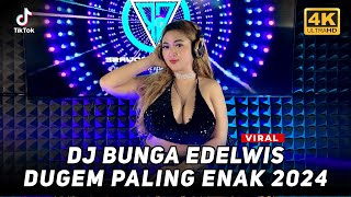 DJ DUGEM FULL MALAYSIA BASS NENDANG X DJ BUNGA EDELWIS X DJ REMIX FYP TIKTOK 2024