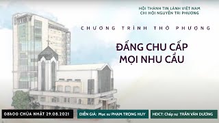 HTTL NGUYỄN TRI PHƯƠNG  - Chương Trình Thờ Phượng Chúa - 29/08/2021