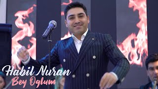 Habil Nuran - Bey Oglum(Official Clip)