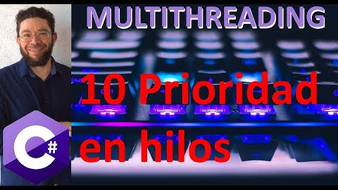 Prioridad en hilos - 10 - Programación Multihilos C#