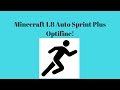 How To Get Auto Sprint+Optifine, Minecraft 1.8!!