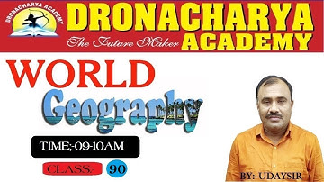 II WORLD GEOGRAPHY II DAILY LIVE CLASS II 90th DAY II BY:- UDAY SIR II