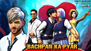 BACHPAN KA PYAR 💕 || FREE FIRE LOVE STORY 2021 || FF STORY || FREE FIRE STORY BACHPAN KA PYAR