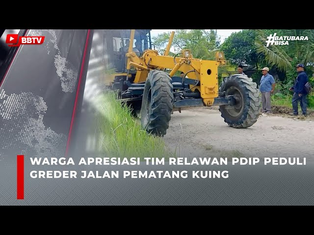 WARGA APRESIASI TIM RELAWAN PDIP PEDULI GREDER JALAN PEMATANG KUING class=