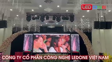 Trung tâm hội nghị - Tiệc cưới Phương Thư | Ledone lắp đặt dự án màn hình LED P2.5 phòng Sự kiện lớn