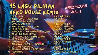 15 Lagu Kenangan Terbaik Afro House Remix  Deru Debu  Aku Yang Tersakiti  Sekecewa Itu