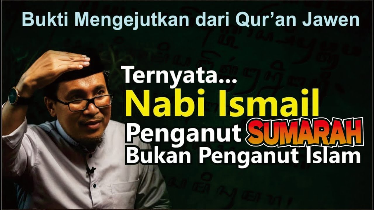 Part VII || Itrah (Trah) Nabi Ismael di Jawa Penganut Agama Sumarah  || Muhammadiyah & Qur'an Jawen 