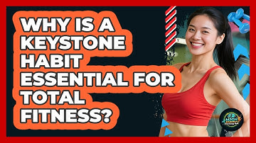 Why Is A Keystone Habit Essential For Total Fitness? - High Energy Training Hub