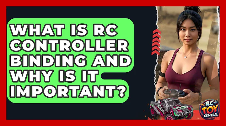 What is RC controller binding and why is it important? - RC Toy Central