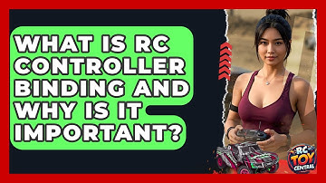 What is RC controller binding and why is it important? - RC Toy Central