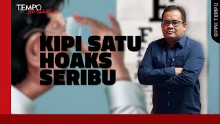 Kipi Satu Hoaks Seribu | Opini Tempo