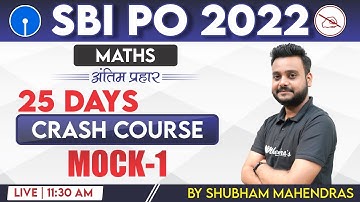 SBI PO 2022 | Crash Course | Maths | Mock 1 | Shubham Mahendras