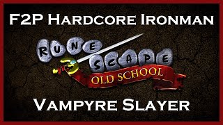 Old School RuneScape (OSRS) - F2P Hardcore Ironman - Vampyre Slayer