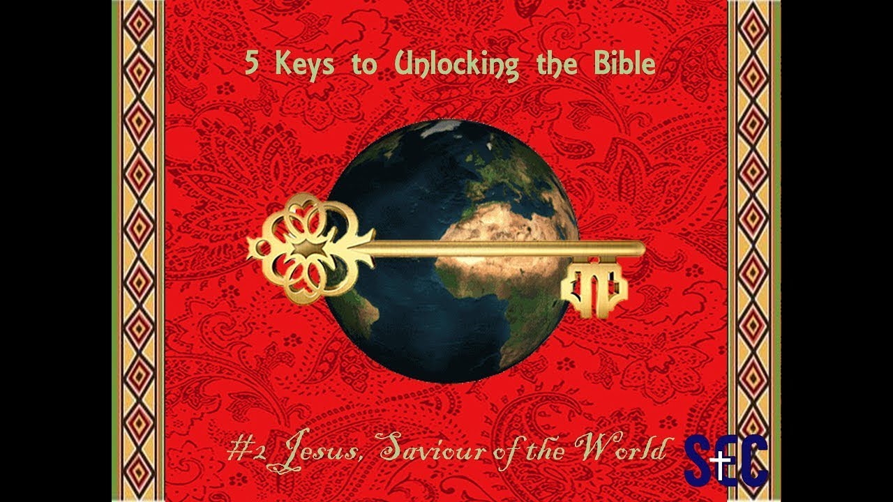 Key Unlocking Jesus 5 Keys to Unlocking the Bible | #2 Jesus, Saviour of the World Paul ...