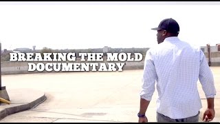 Breaking The Mold - The Documentary - Official Trailer