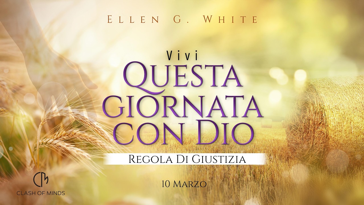 068. Questa Giornata Con Dio: Regola Di Giustizia, 10 Marzo