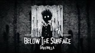 Griffinilla - Below The Surface [Slowed Rewerb]