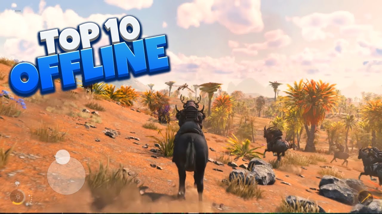 Top 10 Best Offline Games for Android & iOS 2025 (Top 10 Offline Games ...