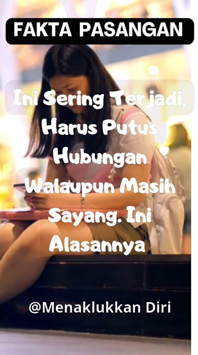 Ini Yang Sering Terjadi, Harus Putus Hubungan Walaupun Masih Sayang. Ini Alasannya #shorts #fakta