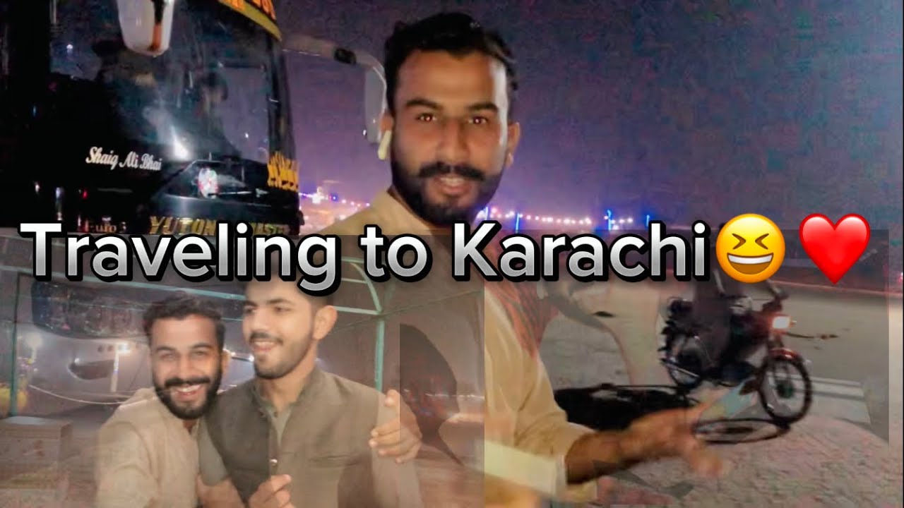 Traveling to Karachi ️🫡Rabujanii ️ YouTube