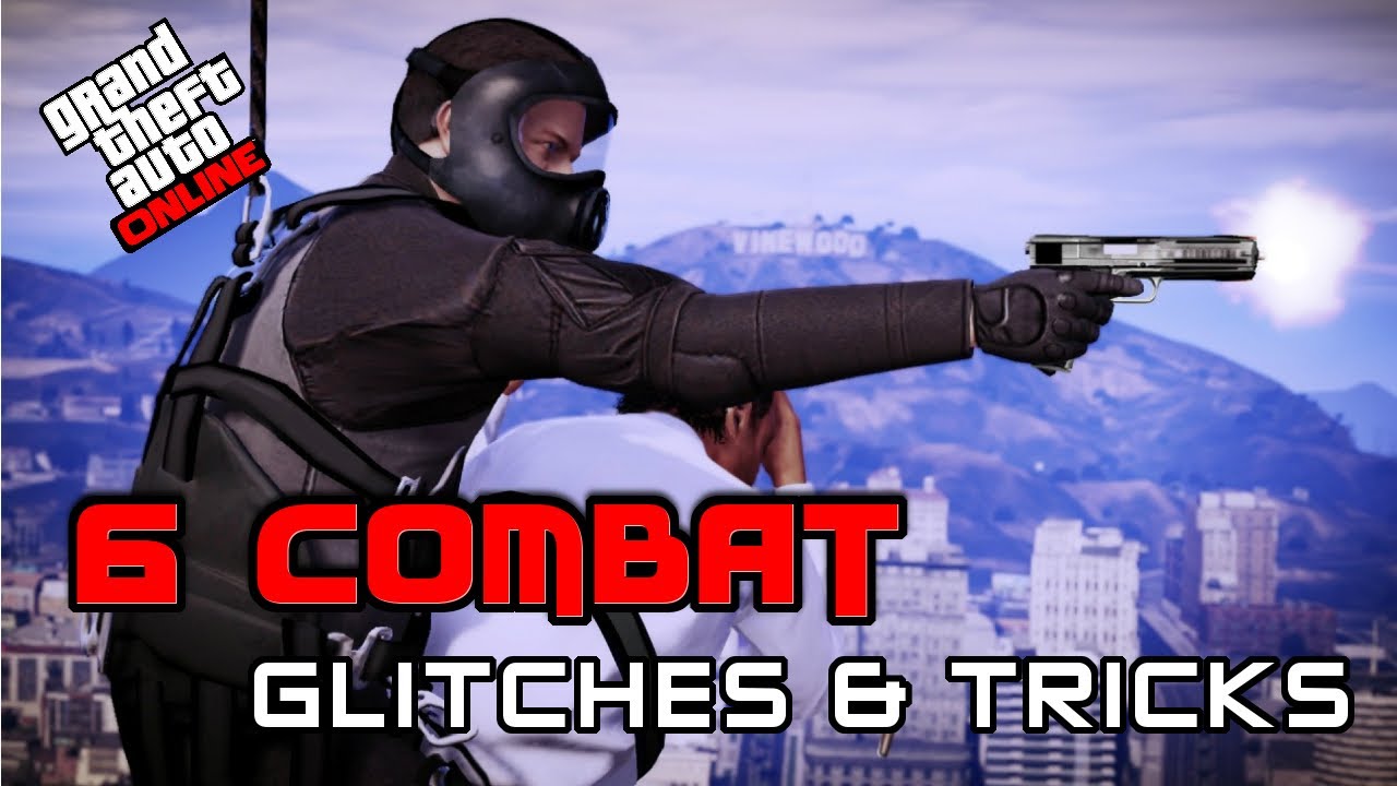 GTA 5 Online 6 COMBAT GLITCHES THAT WILL HELP YOU WIN EVERY GUN FIGHT