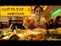 Gotta Eat || Part 2 || Amritsar