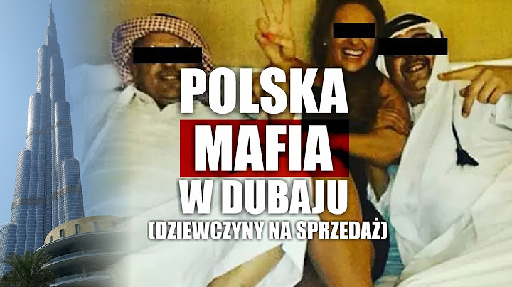 POLISH MAFIA OF DUBAI - Girls for cash