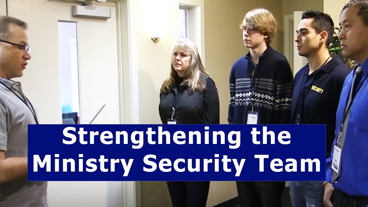 Strengthening The Ministry Security Team // Church Security Tips YouTube