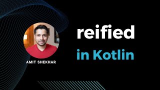 reified keyword in Kotlin