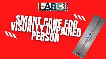 i-ARC 2022 UTM : Smart Cane for Visually Impaired Person