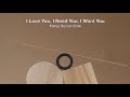 I Love You, I Need You, I Want You (Official Music Video)