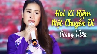 Hai Kỉ Niệm Một Chuyến Đi - Giáng Tiên |  MV