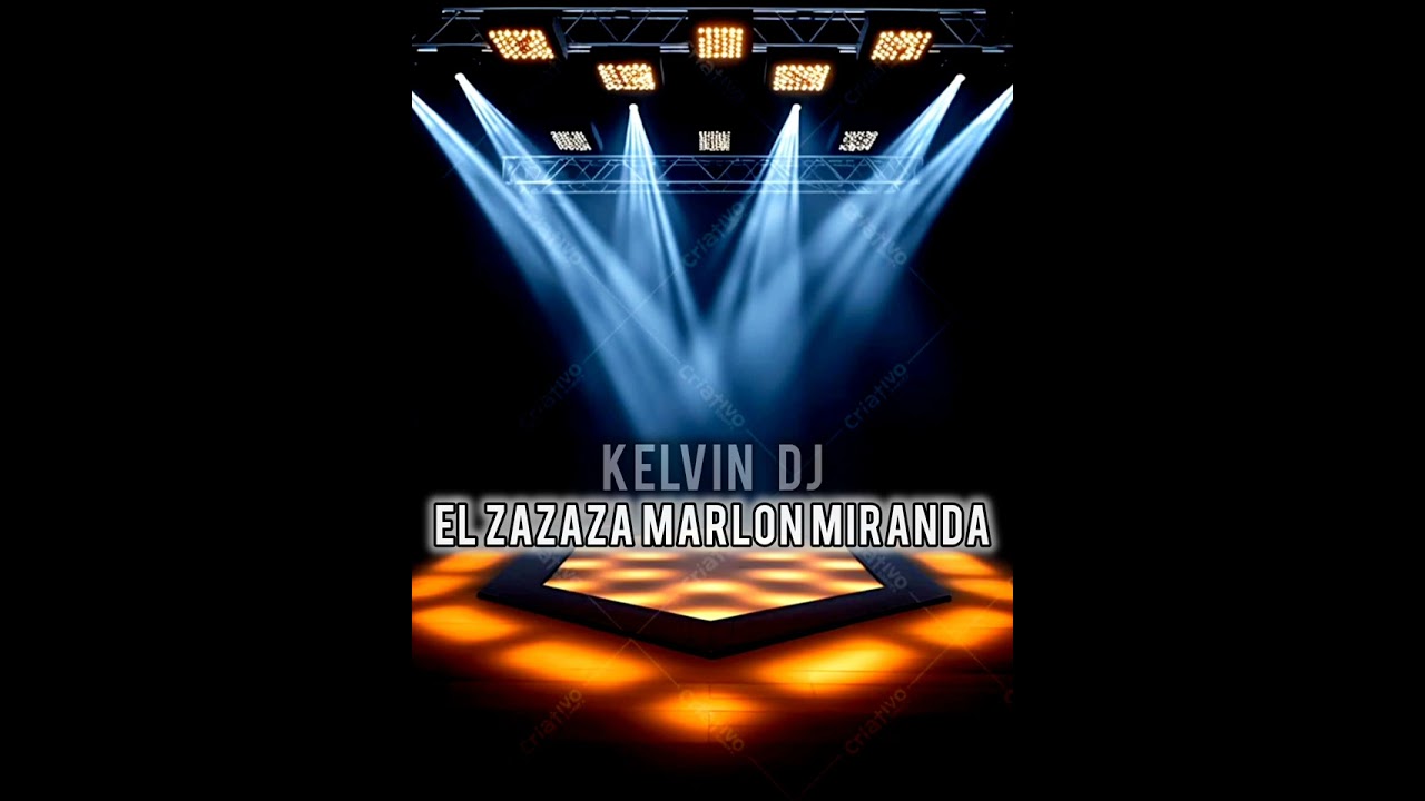 EL ZAZAZA MARLON MIRANDA FT DJ KELVIN NICARAGUA
