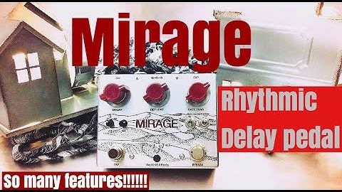 Red Shift Effects- Mirage delay pedal demo