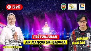 PERTUNJUKAN AIR MANCUR SRI BADUGA SPECIAL HARI JADI PURWAKARTA BERSAMA ARMAND MAULANA