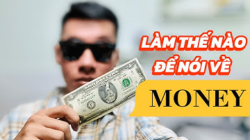 Từ vựng tiếng Anh về TIỀN - làm cách nào để nói về tiền bạc như người bản ngữ ?