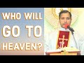 Fr Joseph Edattu VC - Who will go to Heaven?