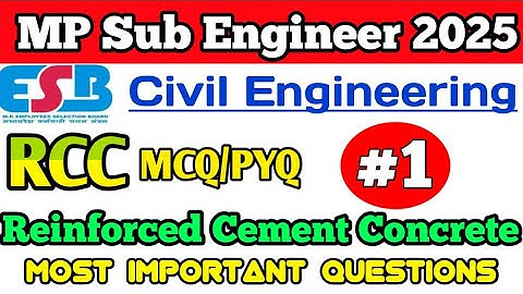 Reinforced Cement Concrete | RCC | Civil Engineering RCC | mp sub engineer vacancy 2025 | MP ESB AE