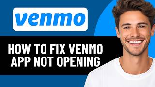HOW TO FIX VENMO APP NOT OPENING 2026! (EASY FIX)