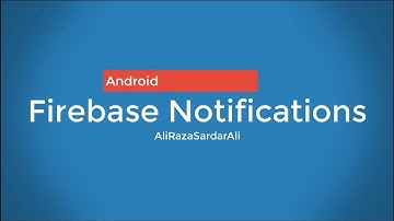 Android Notifications with Firebase # 8