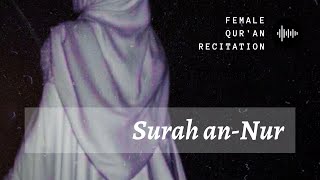 Surah An Nur - Really Beautiful Voice Women Quran Reciting (Nur Adillah) [WOMEN ONLY] screenshot 4