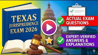 Texas Jurisprudence Exam 2026 📜📘 | Actual Exam Questions + Expert-Verified Answers & Explanations ✅🔥