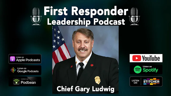 First Responder Leadership Podcast - Chief Gary Lu...