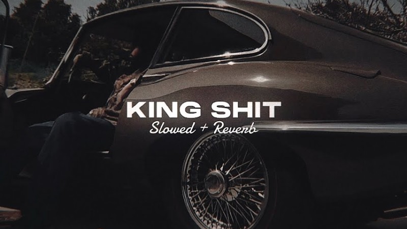 King Shit ( Slowed + Reverb ) - Shubh