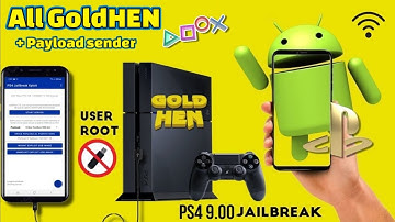 PS4 ANDROID XPLOIT ALL GoldHEN + PAYLOAD SENDER - Local Host 9.00